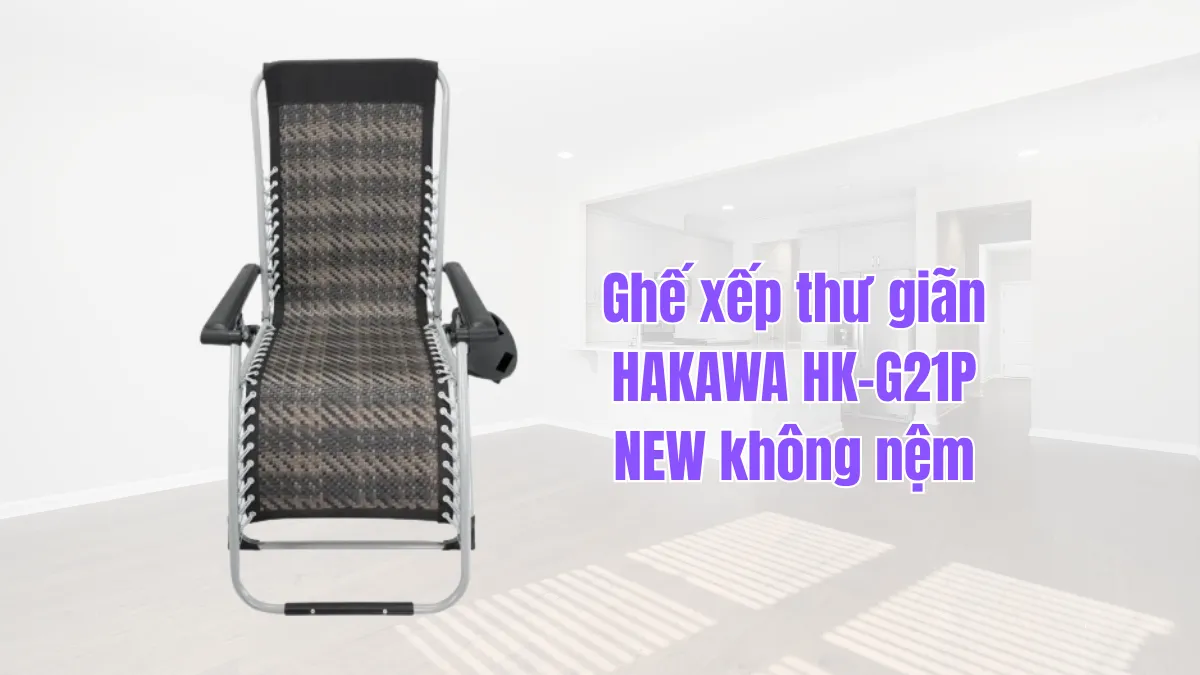 Ghế xếp thư giãn HAKAWA HK-G21P NEW không nệm