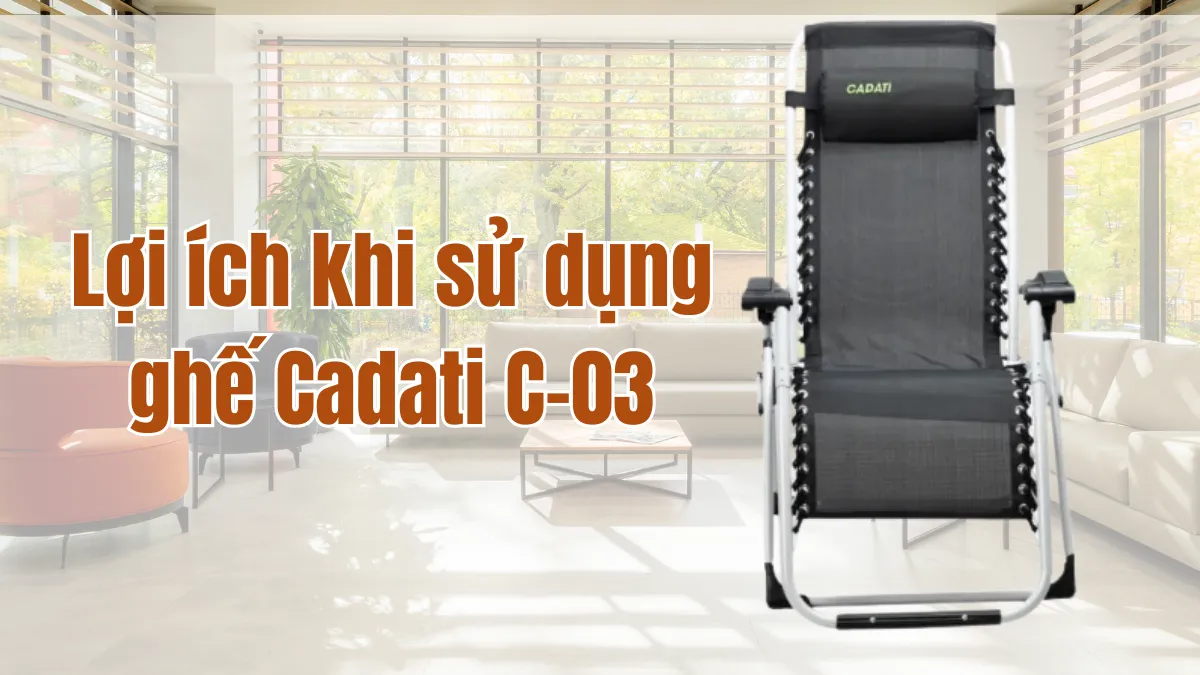 Lợi ích khi sử dụng Ghế xếp thư giãn Cadati C-03 màu đen