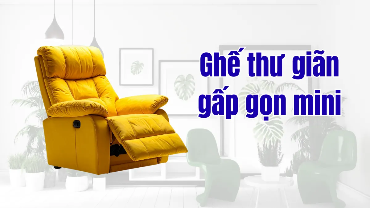 Ghế thư giãn gấp gọn mini