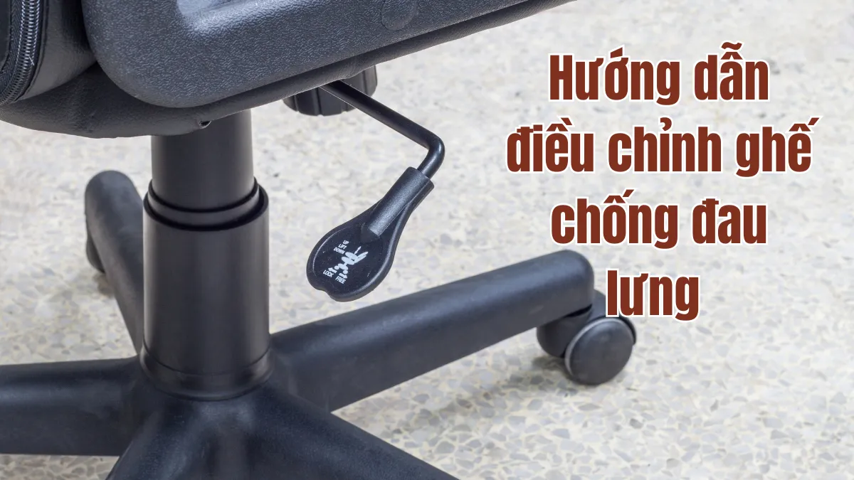 Bình Mình Phú hướng dẫn điều chỉnh ghế chống đau lưng