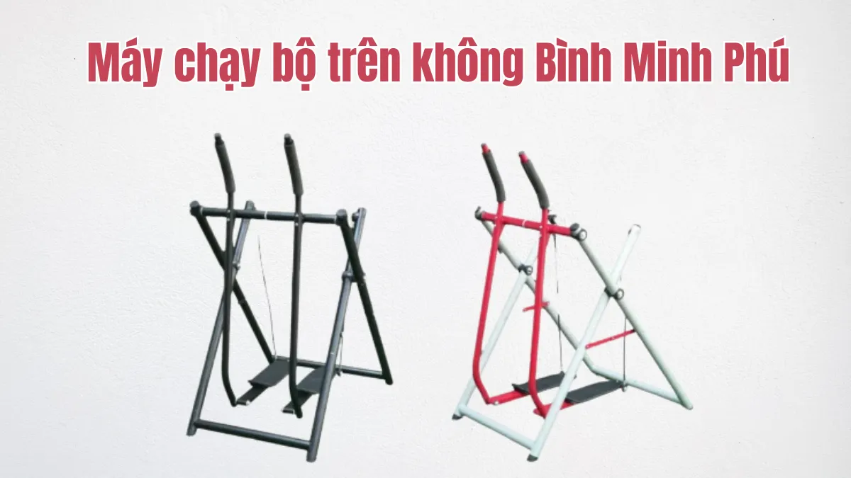Máy chạy bộ trên không Bình Minh Phú
