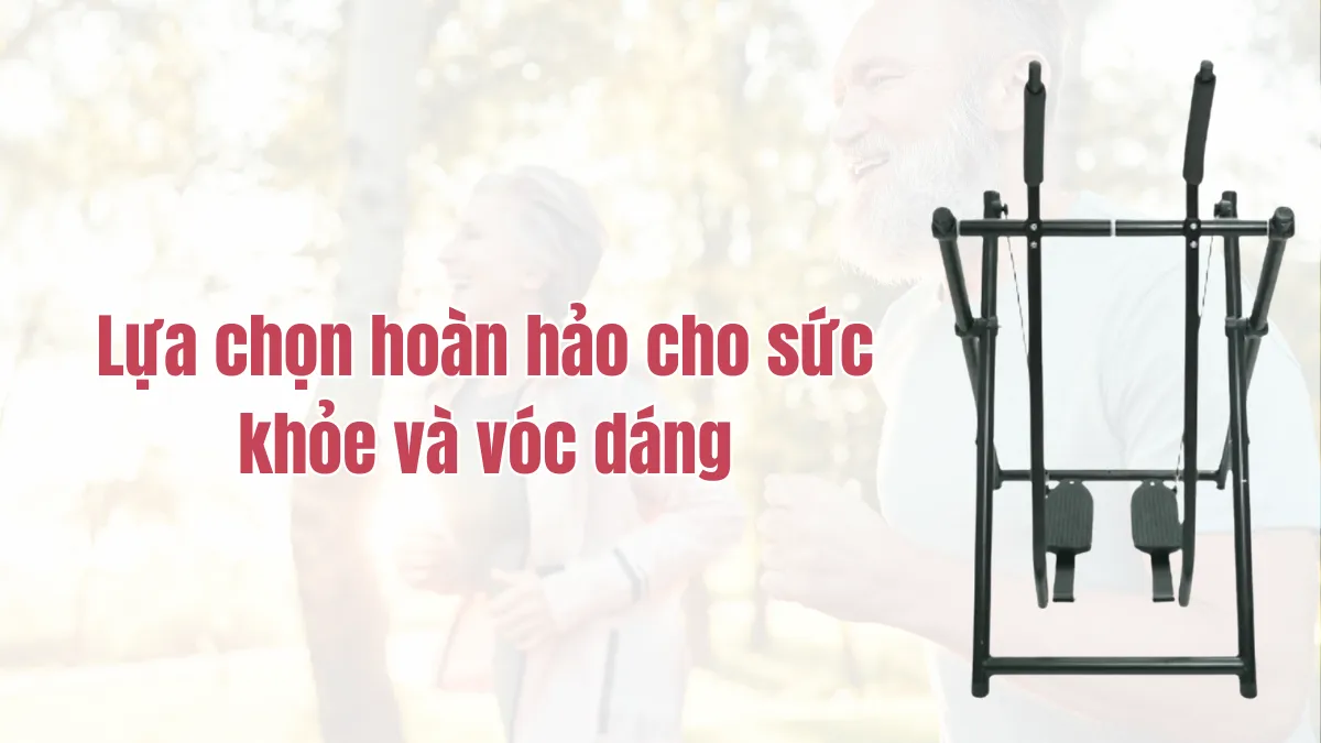 Lựa chọn hoàn hảo cho sức khỏe và vóc dáng