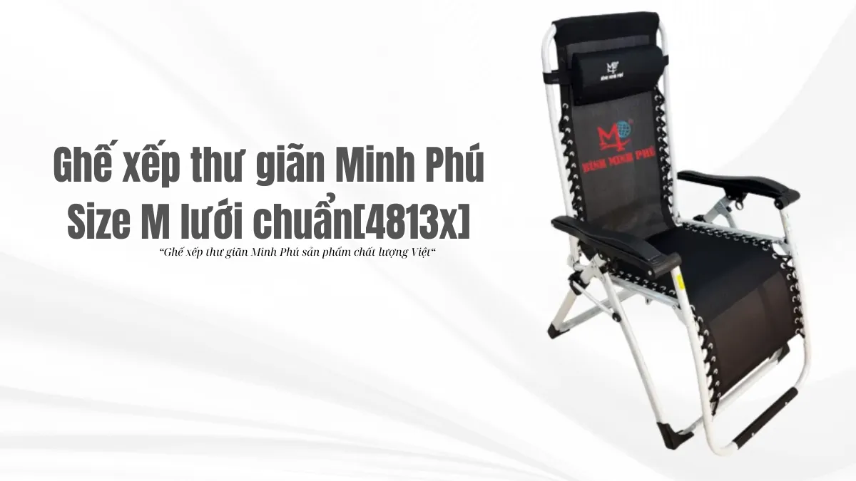 Ghế xếp thư giãn Bình Minh Phú size M sự lựa chọn tối ưu cho gia đình