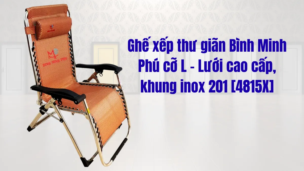  Ghế vừa ngồi vừa nằm lưới cao cấp, khung inox 201 [4815X]