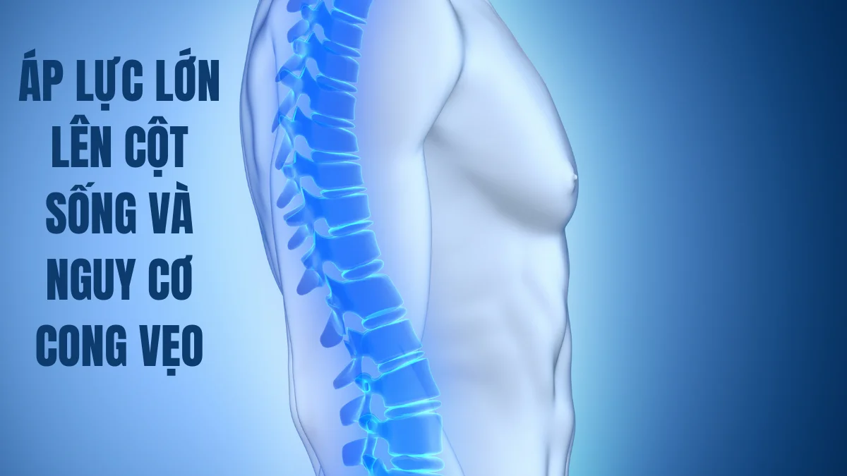 Áp lực lớn lên cột sống