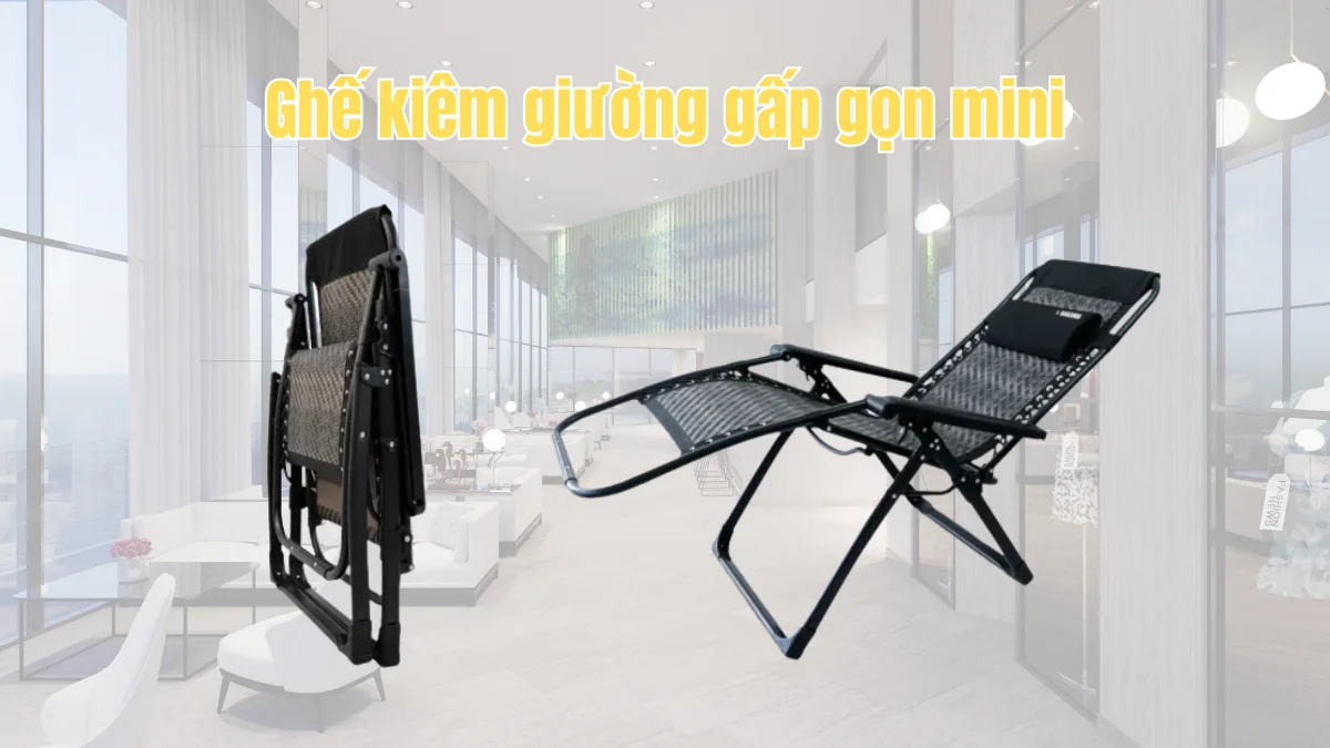 Ghế kiêm giường gấp gọn 