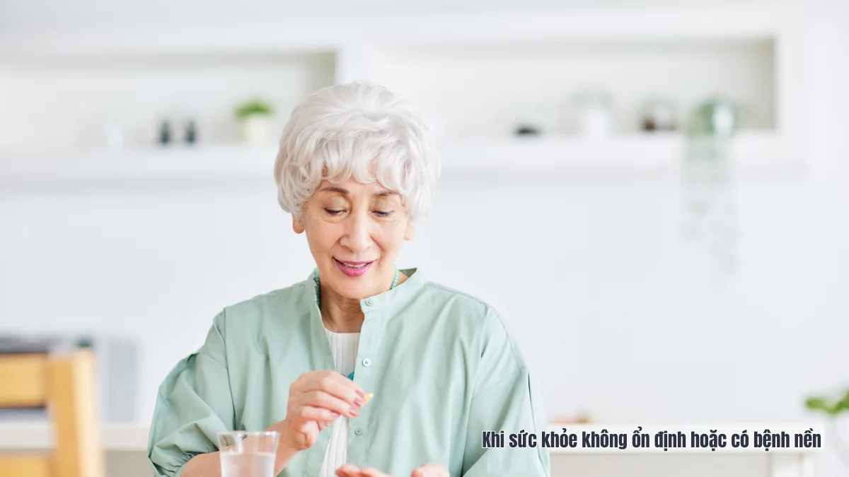 Khi sức khỏe không ổn định