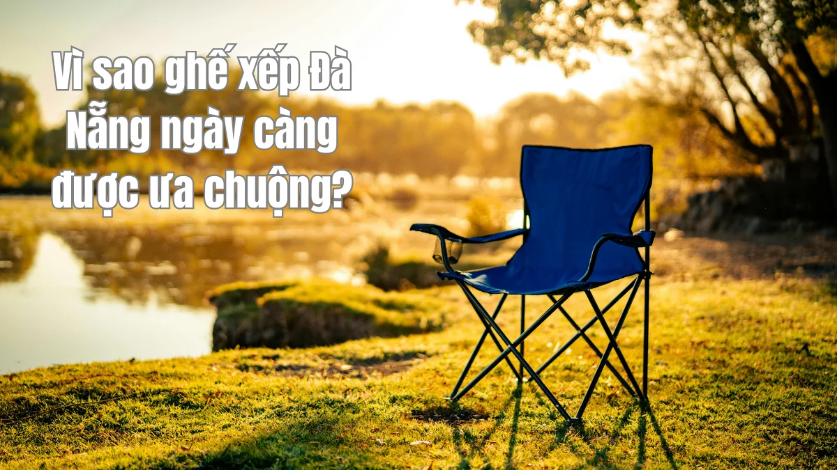 Ghế xếp Đà Nẵng được ưa chuộng?