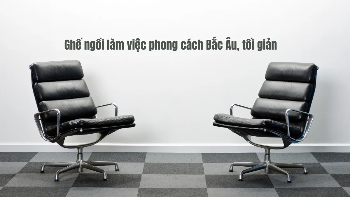 Ghế ngồi làm việc phong cách Bắc Âu
