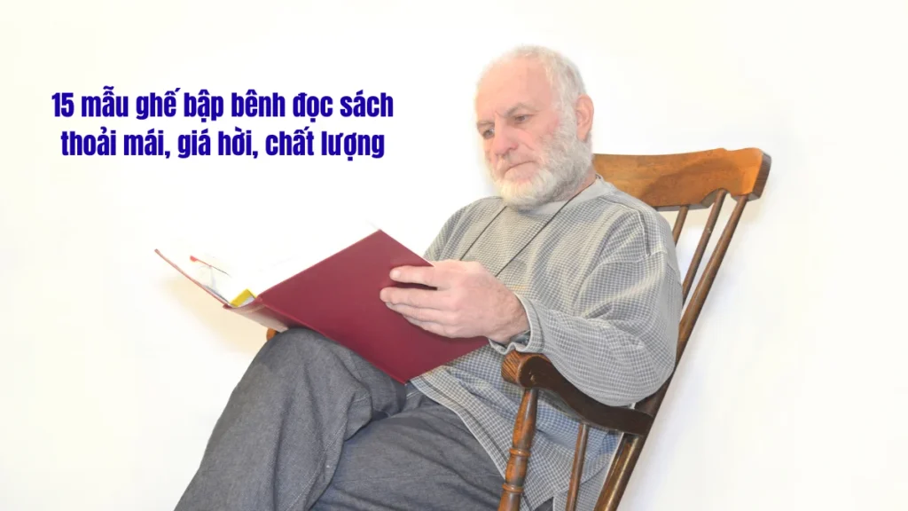 15 mẫu ghế bập bênh đọc sách thoải mái, giá hời, chất lượng