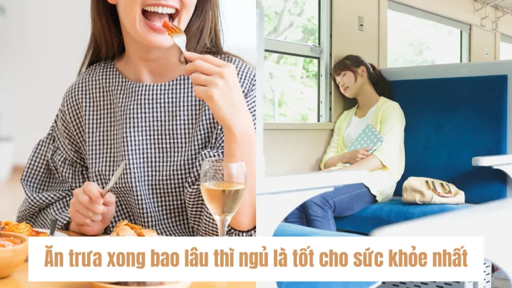 Ăn trưa xong bao lâu thì ngủ là tốt cho sức khỏe nhất
