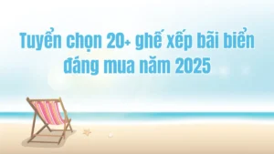 20+ mẫu ghế xếp bãi biển bền